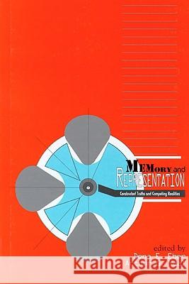 Memory and Representation : Constructed Truths and Competing Realities Dena Elisabeth Eber 9780879728298 Bowling Green University Popular Press