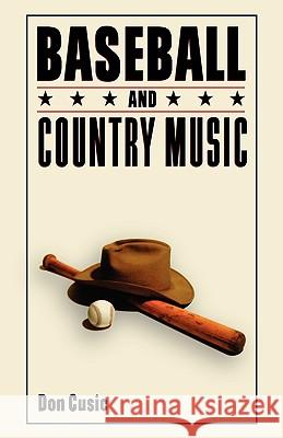 Baseball and Country Music Don Cusic 9780879728588 University of Wisconsin Press