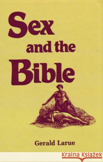 Sex and the Bible Gerald Larue 9780879752064 Prometheus Books