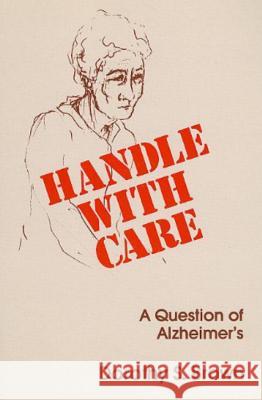 Handle with Care Brown, Dorothy S. 9780879752729