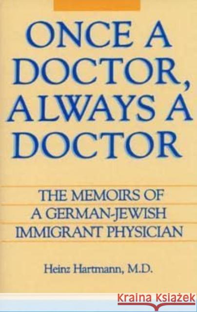 Once a Doctor, Always a Doctor Hartmann, Heinz 9780879753429 PROMETHEUS BOOKS