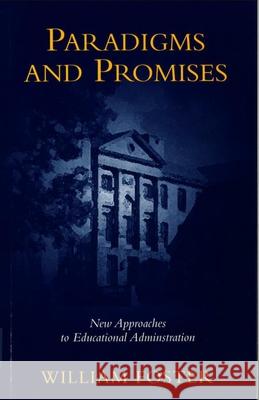 Paradigms and Promises William Foster 9780879753665 Prometheus Books