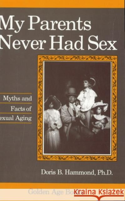 My Parents Never Had Sex Doris B. Hammond 9780879754099 Prometheus Books