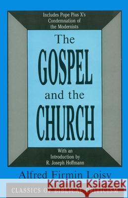 Gospel and the Church Loisy, Alfred Firmin 9780879754334 Prometheus Books