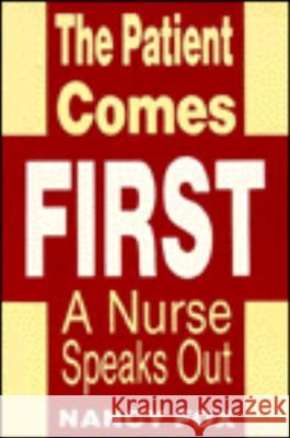 The Patient Comes First Nancy Fox 9780879754792 Prometheus Books