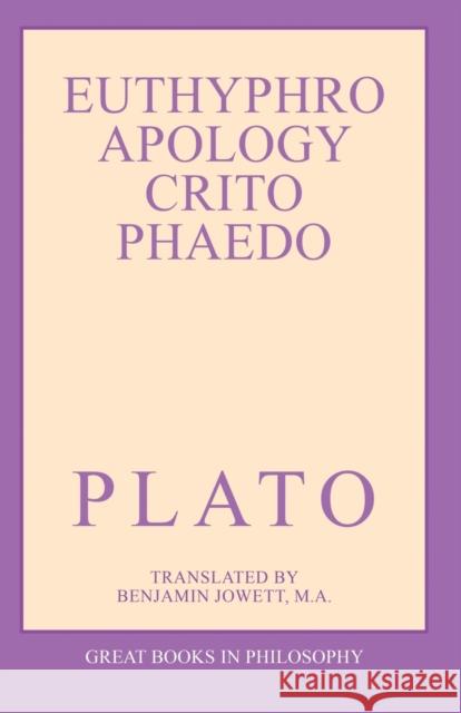The Euthyphro, Apology, Crito, and Phaedo Plato                                    Robert M. Baird Stuart E. Rosenbaum 9780879754969 Prometheus Books