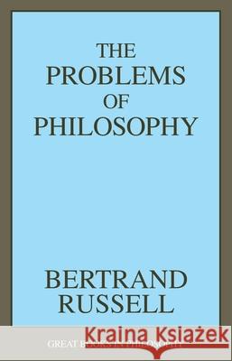 The Problems of Philosophy Bertrand Russell 9780879754976 Prometheus Books