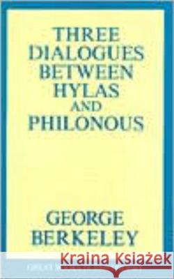 Three Dialogues Between Hylas and Philonous George Berkeley Robert M. Baird Stuart E. Rosenbaum 9780879754990
