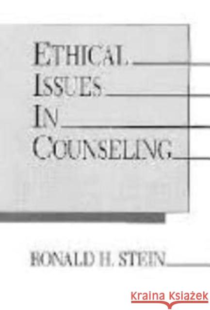 Ethical Issues in Counseling Ronald H. Stein 9780879755577 Prometheus Books
