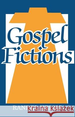 Gospel Fictions Randel McCraw Helms 9780879755720 Prometheus Books