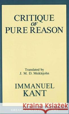 The Critique of Pure Reason Immanuel Kant J. M. D. Meiklejohn 9780879755966 Prometheus Books