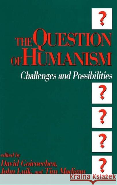 Question of Humanism Madigan 9780879756147