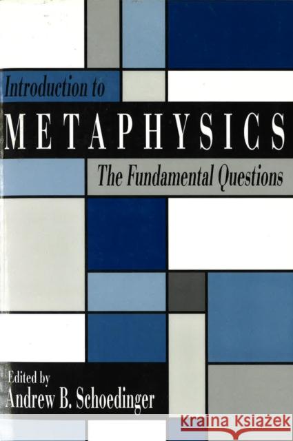 Introduction to Metaphysics Andrew B. Schoedinger 9780879756222 Prometheus Books