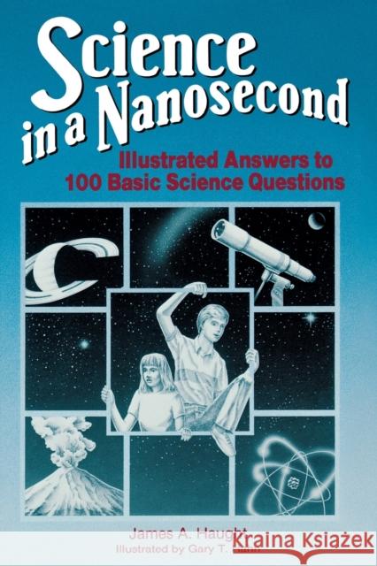 Science in a Nanosecond James A. Haught Gary T. Hahn 9780879756376