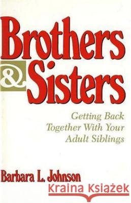 Brothers and Sisters Barbara Loreen Johnson 9780879756826 Prometheus Books