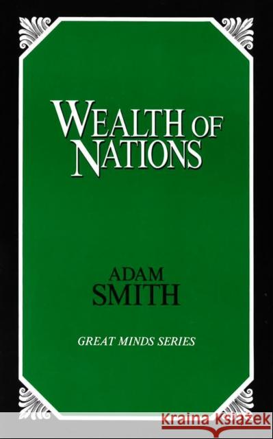 Wealth of Nations Adam Smith 9780879757052 Prometheus Books