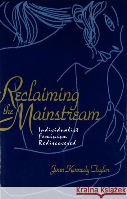 Reclaiming the Mainstream Joan Kennedy Taylor 9780879757175