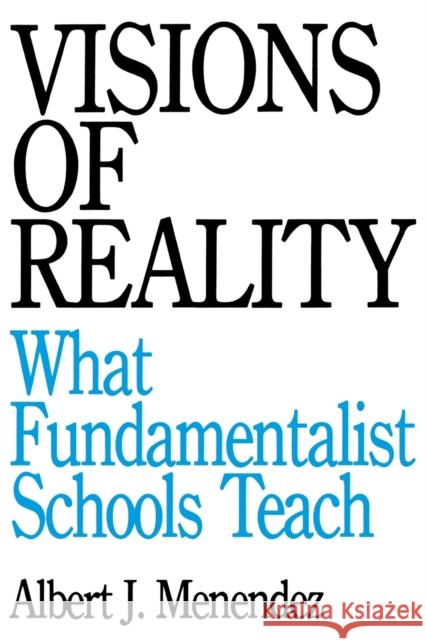 Visions of Reality Albert J. Menendez 9780879758028 Prometheus Books