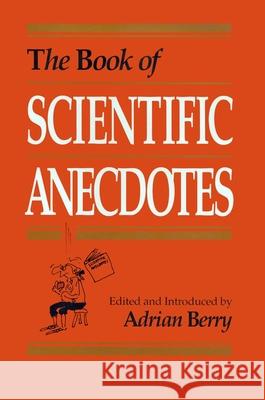 Book of Scientific Anecdotes Berry, Adrian 9780879758066 Prometheus Books