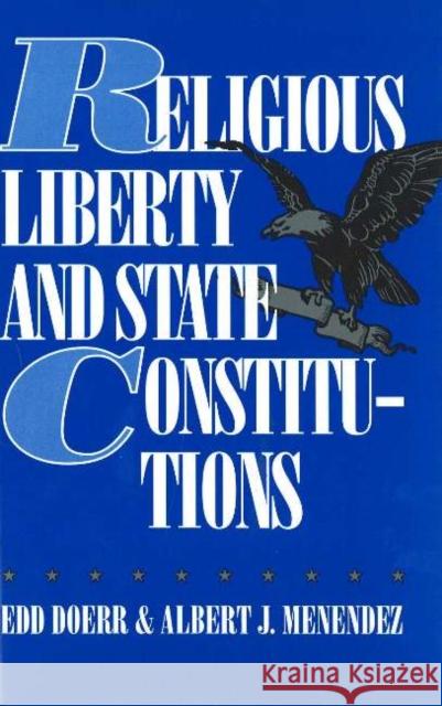 Religious Liberty and State Constitutions Edd Doerr Albert J. Menendez 9780879758394 Prometheus Books