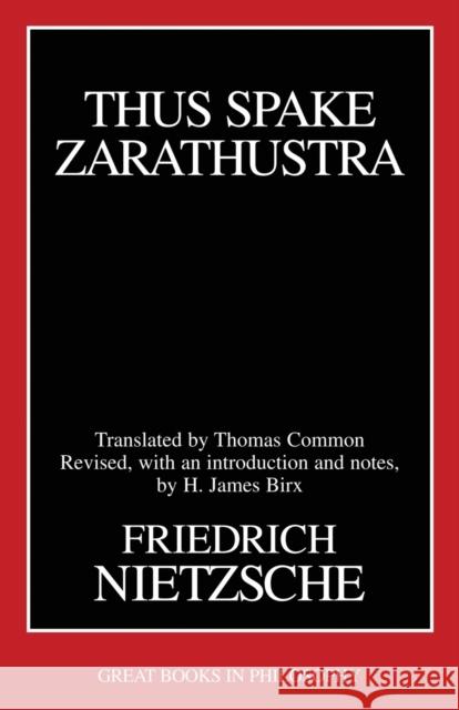 Thus Spake Zarathustra Friedrich Wilhelm Nietzsche Thomas Common H. James Birx 9780879758615 Prometheus Books
