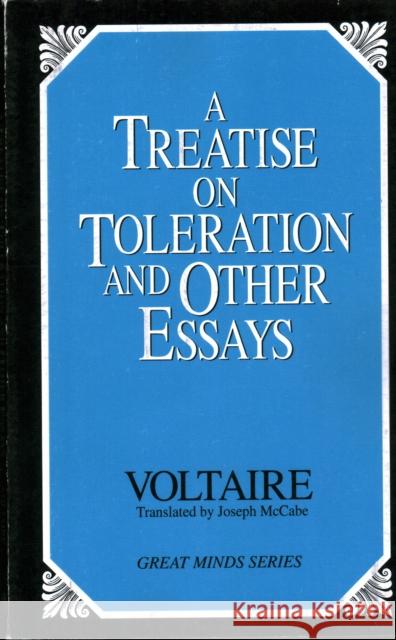 A Treatise on Toleration and Other Essays Joseph McCabe Voltaire 9780879758813 Prometheus Books