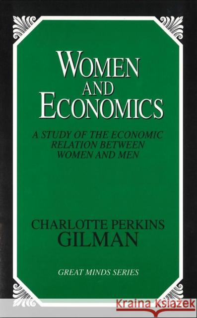 Women and Economics Charlotte Perkins Gilman 9780879758844 Prometheus Books