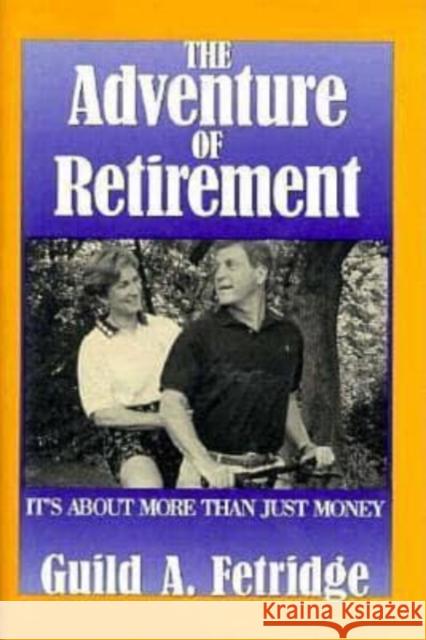 Adventure of Retirement Fetridge, Guild A. 9780879759216 Prometheus Books