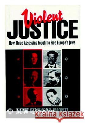 Violent Justice Felix Imonti Miyoko Imonti 9780879759254 Prometheus Books