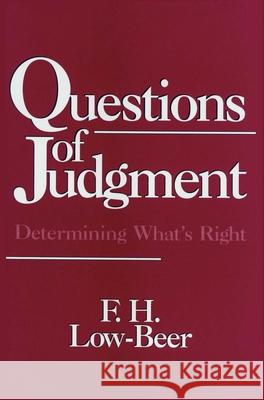 Questions of Judgment F. H. Low-Beer Frank Low-Beer 9780879759605 Prometheus Books
