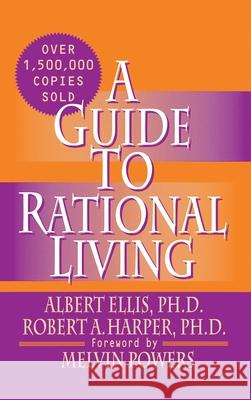 A Guide to Rational Living Albert Elli 9780879804695 Wilshire Book Company