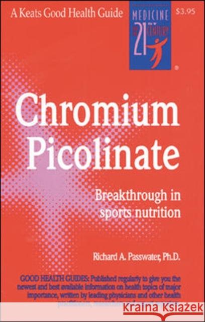 Chromium Picolinate Richard Passwater 9780879835880 MCGRAW-HILL Professional