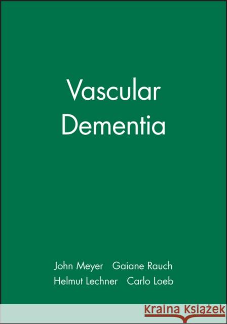 Vascular Dementia John Stirling Meyer Gaiane M. Rauch Helmut Lechner 9780879934255 Blackwell/Futura