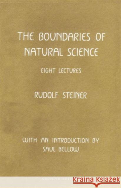 The Boundaries of Natural Science Rudolf Steiner, F. Amrine, K. Oberhuber 9780880101875 Anthroposophic Press Inc