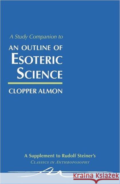 Study Companion to Esoteric Scienc Almon, Clopper 9780880104531 Steiner Books