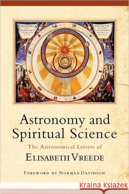 Astronomy and Spiritual Science Elizabeth Vreede 9780880105880 SteinerBooks, Inc