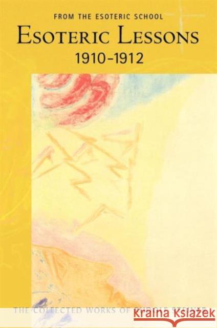 Esoteric Lessons 1910-1912: From the Esoteric School 2 (Cw 266/2) Steiner, Rudolf 9780880106177 Steinerbooks