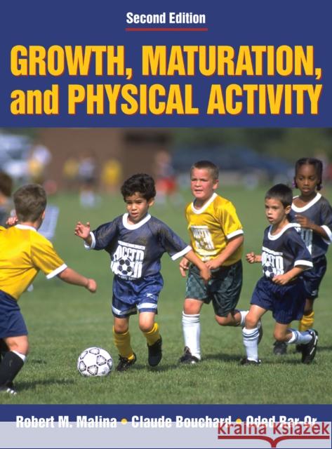 Growth, Maturation, and Physical Activity Robert M. Malina Claude Bouchard Oded Bar-Or 9780880118828