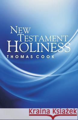 New Testament Holiness Thomas Cook 9780880190909