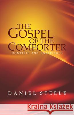 The Gospel of the Comforter Daniel Steele D. Curtis Hale 9780880196178