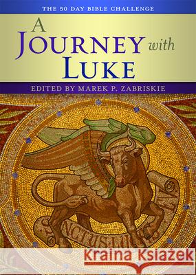 A Journey with Luke: The 50 Day Bible Challenge Marek Zabriskie 9780880284295 Forward Movement Publications