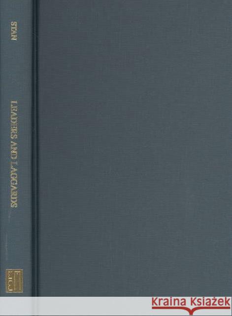 Leaders and Laggards: Governance, Civicness, and Ethnicity in Post-Communist Romania Stan, Lavinia 9780880335133 East European Monographs