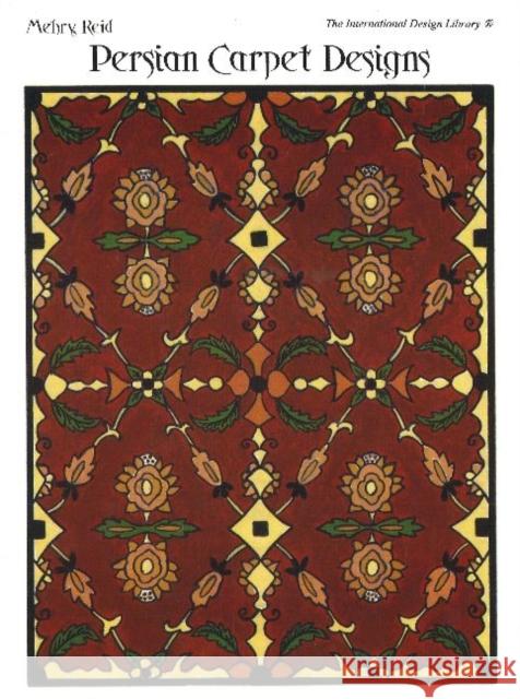 Persian Carpet Designs Mehry M. Reid 9780880450058 Stemmer House Publishers