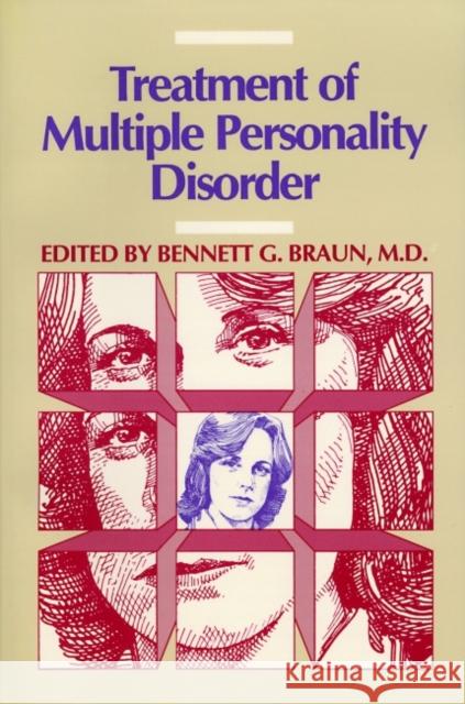 The Treatment of Multiple Personality Disorder Braun, Bennett G. 9780880480963 American Psychiatric Publishing, Inc.