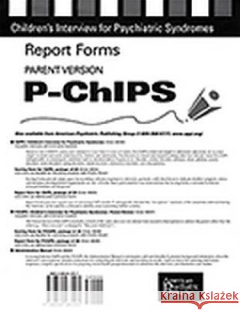 Report Forms for P-ChIPS Elizabeth B. Weller Ronald A. Weller Mary A. Fristad 9780880483995 American Psychiatric Publishing, Inc.