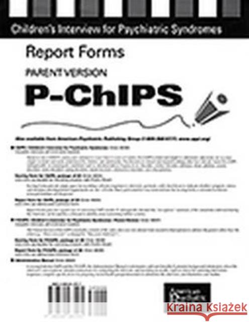 Report Forms for P-ChIPS Elizabeth B. Weller Ronald A. Weller Mary A. Fristad 9780880483995