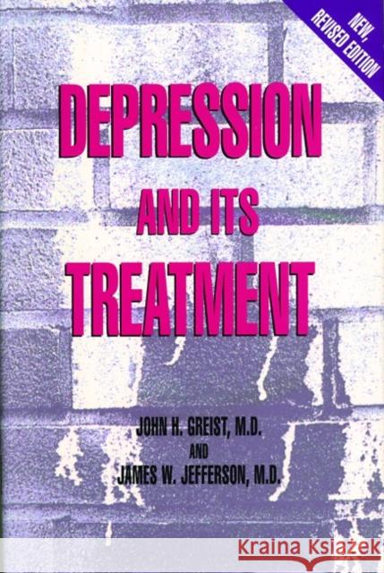 Depression and Its Treatment John H. Greist James W. Jefferson 9780880485272 American Psychiatric Publishing, Inc.