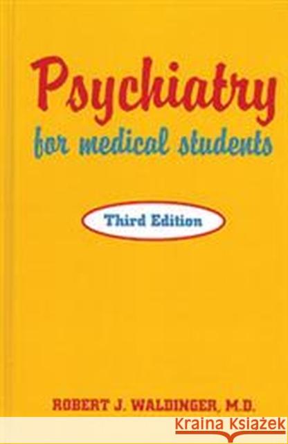 Psychiatry for Medical Students Robert J. Waldinger 9780880487894