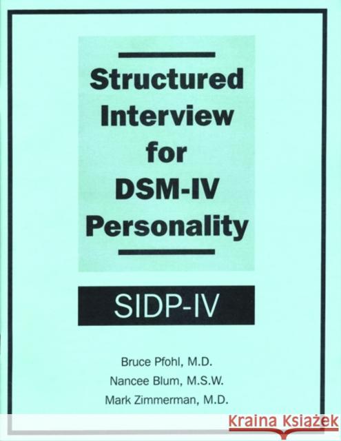 Structured Interview for Dsm-Iv(r) Personality (Sidp-IV) Pfohl, Bruce 9780880489379