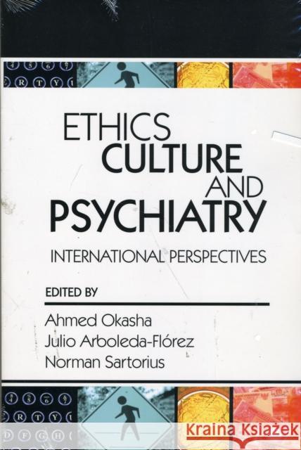 Ethics, Culture, and Psychiatry: International Perspectives Okasha, Ahmed 9780880489997 American Psychiatric Publishing, Inc.
